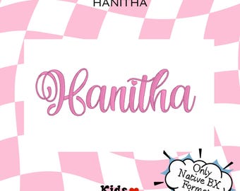 Hanitha BX Embroidery Font – Native BX for Embrilliance – Script Satin Stitch Alphabet for Names & Gifts