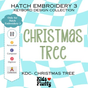 Puede incluir: Un diseño digital para Hatch Embroidery 3, con el texto "CHRISTMAS TREE" en bordado verde con forma de hojas. El diseño forma parte de la colección KDC- CHRISTMAS TREE de Kids Fluffy.