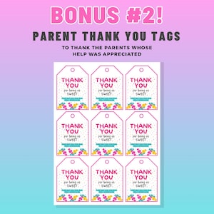 May include: A sheet of parent thank you tags with the text "THANK YOU for being so SWEET". The tags have a pink and white design with colorful confetti and the text "YOUR HELP THIS YEAR WAS TRULY APPRECIATED". The image also includes the text "BONUS #2! PARENT THANK YOU TAGS".