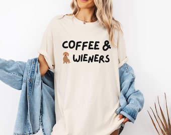Funny Dachshund Comfort Colors Shirt, Coffee and Wiener Dogs Tee, Gift for Dog Mom Graphic Tee
