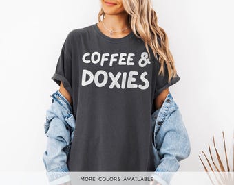Dachshund Shirt, Doxie Mom T-Shirt, Gift for Dachshund Lover, Coffee and Wiener Dogs Tee, Dog Mom Graphic Tee, Comfort Colors Shirt