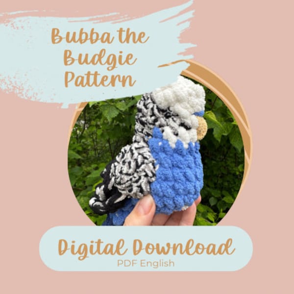 Bubba the budgie Crochet Pattern/ Crochet Pattern/ Amigurumi Pattern/ Bird Crochet Pattern