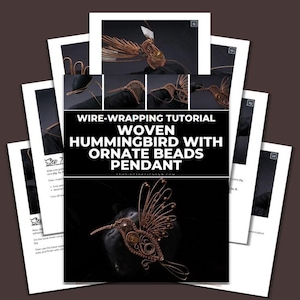 May include: A tutorial on wire-wrapping a woven hummingbird pendant with ornate beads. The image shows step-by-step instructions and a finished copper-coloured pendant. The text reads "Wire-Wrapping Tutorial Woven Hummingbird with Ornate Beads Pendant".