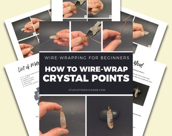 How to Wire-Wrap Crystal Points [PRINTABLE PDF TUTORIAL]