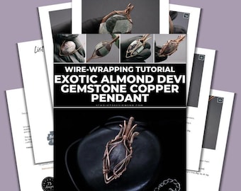 Wire Wrapping Exotic Almond Devi Gemstone Copper Pendant Tutorial [PRINTABLE PDF]