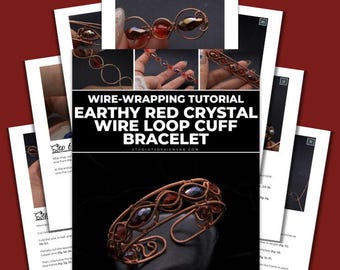Wire Wrapping Earthy Red Crystal Wire Loop Cuff Bracelet Tutorial [PRINTABLE PDF]