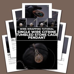 May include: A wire-wrapping tutorial for a single wire citrine tumbled stone cage pendant. The image shows step-by-step instructions with close-up photos and the finished pendant. The pendant is made with wire and a citrine stone.