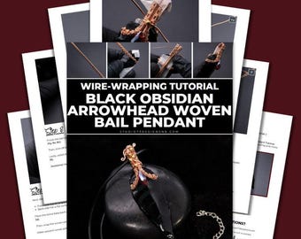Wire Wrapping Black Obsidian Arrowhead Woven Bail Pendant Tutorial [PRINTABLE PDF]