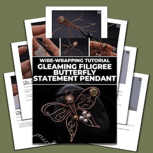 Wire Wrapping Gleaming Filigree Butterfly Statement Pendant Tutorial [PRINTABLE PDF]