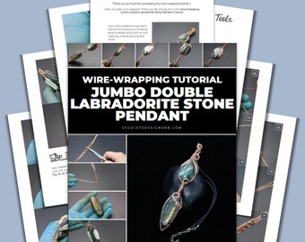 Wire Wrapping Jumbo Double Labradorite Stone Pendant Tutorial [PRINTABLE PDF TUTORIAL]