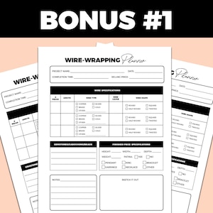 Puede incluir: Un planificador de envoltura de alambre imprimible con secciones para detalles del proyecto, especificaciones del alambre, informaci&oacute;n sobre piedras preciosas, especificaciones de la pieza terminada y un &aacute;rea de boceto. El planificador es en blanco y negro con un t&iacute;tulo en negrita "BONUS #1".