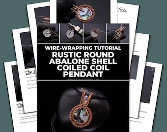 Wire Wrapping Rustic Round Abalone Shell Coiled Coil Pendant Tutorial [PRINTABLE PDF]
