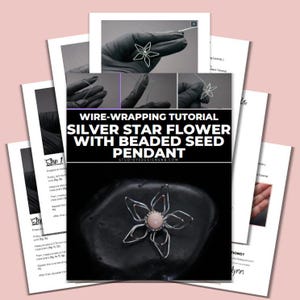 Tutoriel pour enrouler du fil de fer avec une fleur étoilée argentée et un pendentif rocaille [PDF IMPRIMABLE]