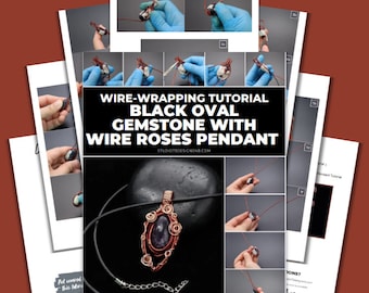 Wire Wrapping Black Oval Gemstone With Wire Roses Pendant [PRINTABLE PDF TUTORIAL]