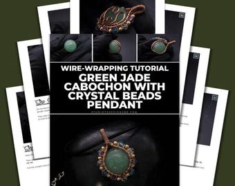 Wire-Wrapping Green Jade Cabochon With Crystal Beads Pendant Tutorial [PRINTABLE PDF]