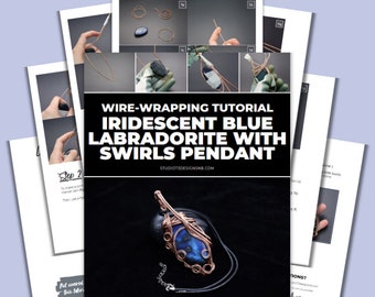 Wire Wrapping Iridescent Blue Labradorite With Swirls Pendant Tutorial [PRINTABLE PDF TUTORIAL]