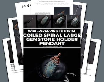Wire Wrapping Coiled Spiral Large Gemstone Holder Pendant Tutorial [PRINTABLE PDF]
