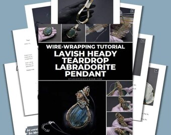 Wire Wrapping Lavish Heady Teardrop Labradorite Pendant Tutorial [PRINTABLE PDF]