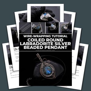 May include: A tutorial on wire-wrapping a coiled round labradorite silver beaded pendant. The image shows step-by-step instructions with close-up photos and text. The finished pendant is a teardrop shape with a blue and gray stone.