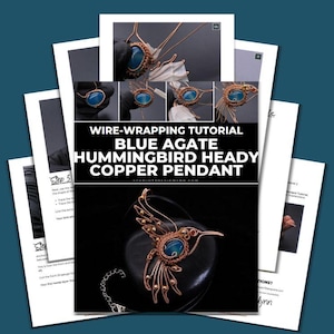 Wire Wrapping Blue Agate Hummingbird Heady Copper Pendant Tutorial [PRINTABLE PDF]