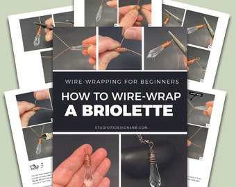 How to Wire-Wrap a Briolette [PRINTABLE TUTORIAL PDF]