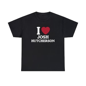 I Love Josh Hutcherson Shirt