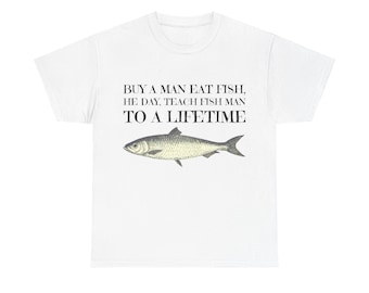 bubbleshirt Tshirt Divertente Uomo dai Un Pesce ad Un Uomo e mangerà per Un Giorno, insegnagli a Pescare e Ti libererai di Lui per Sempre - Pesca - Fishing - Humor