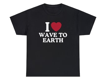 I Love Wave to Earth Shirt - Etsy Australia