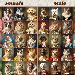 May include: A collection of portraits of pets, including dogs and cats, dressed in regal attire. The portraits are divided into two sections, labeled "Female" and "Male", and feature various breeds and colors.