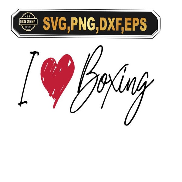 i love Boxing SVG Clipart for boxer, Boxer Svg, Fighting Svg, Boxing Silhouette, Svg File , Boxing Vector, Boxing Cut File, I love boxing