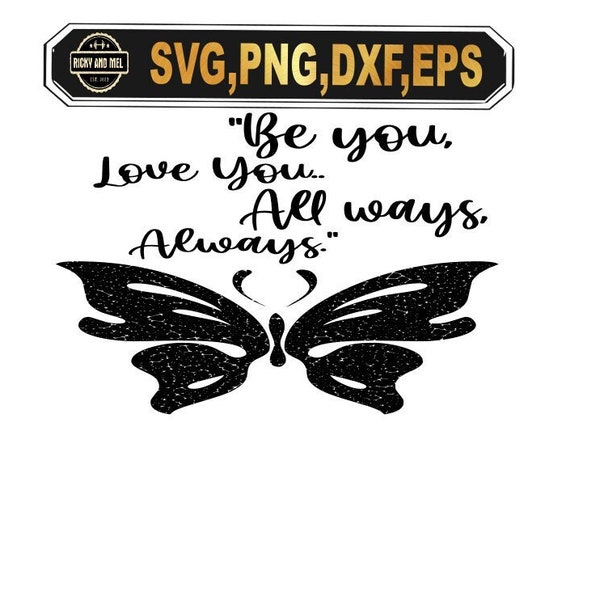 Be you love you all ways always svg butter fly for her,  Butterflies SVG - Butterfly Silhouette - Butterfly Cut File - Digital Download -