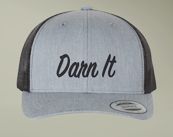 Darn It Embroidered Trucker Hat: Retro Vintage Cap