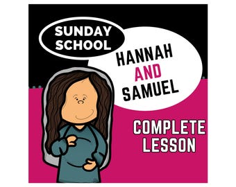 Sunday School Lesson About Hannah and Samuel - For This Child I Have Prayed - Bible Class Lesson for Elementary Kids and Children's Church