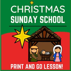 Christmas Elementary Sunday School Lesson about the Birth of Jesus, A Nativity Lesson with Activities for the Holidays, Print and Go
