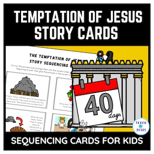May include: A set of printable story sequencing cards for children featuring the story of the Temptation of Jesus. The cards include illustrations and text. The text includes the phrase "The Temptation of Jesus Story Sequencing". A calendar with the number 40 and the word "days" is in the top right corner of the image.
