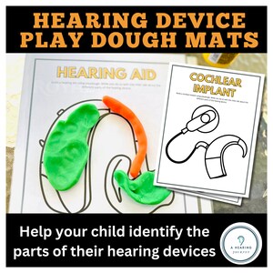 May include: Two printable play dough mats for children to learn about hearing aids and cochlear implants. The mats feature black and white line drawings of the devices with the words "Hearing Aid" and "Cochlear Implant" at the top of each mat. The mats are designed to help children identify the parts of their hearing devices.