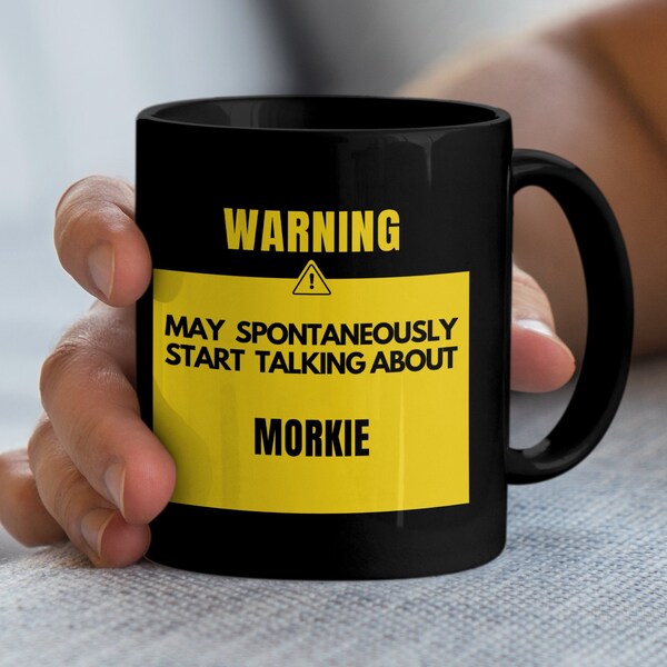 Morkie Mug Funny Coffee Tea Cup Dog Breed Owner Gift Idea Dog Lover Gifts Dog Breeds Tea Cup 11 Oz Black Ceramic Mug