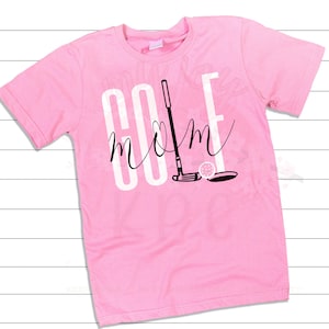 Golf Mom PNG & SVG, Golf Mom Digital File Instant Download, Golf Mom Cute Shirt Idea