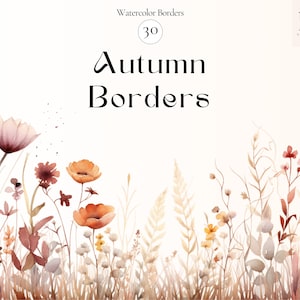 Aquarell Herbst Bordüren - DIY Elements - Wilde Blumen Clipart - Getrocknete Blumen Clipart - Aquarell Clipart - Vorgefertigte Bordüren - Herbst Dekoration