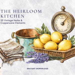 May include: A watercolour illustration of a vintage kitchen scene. It features a copper pot, a scale, a basket of lemons, and a stack of striped towels with lavender. Text reads "THE HEIRLOOM KITCHEN".