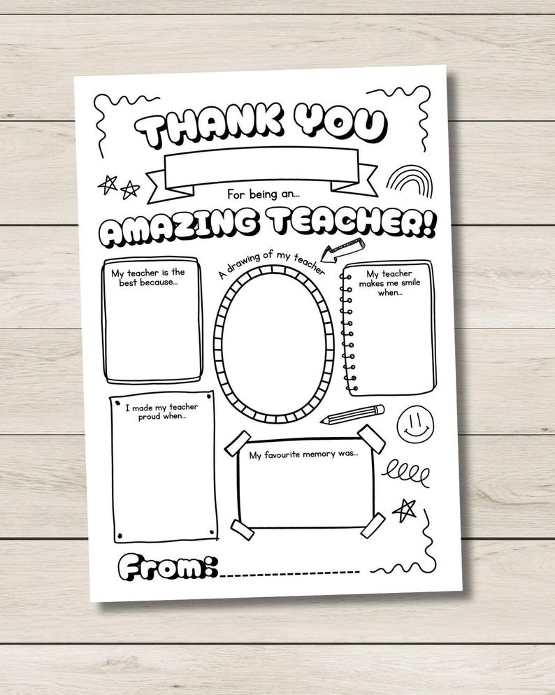 May include: Black and white printable "Thank You Amazing Teacher" card. The card includes spaces to write about the teacher, draw a picture, and share favorite memories. Decorative elements include stars, a rainbow, and a smiley face.