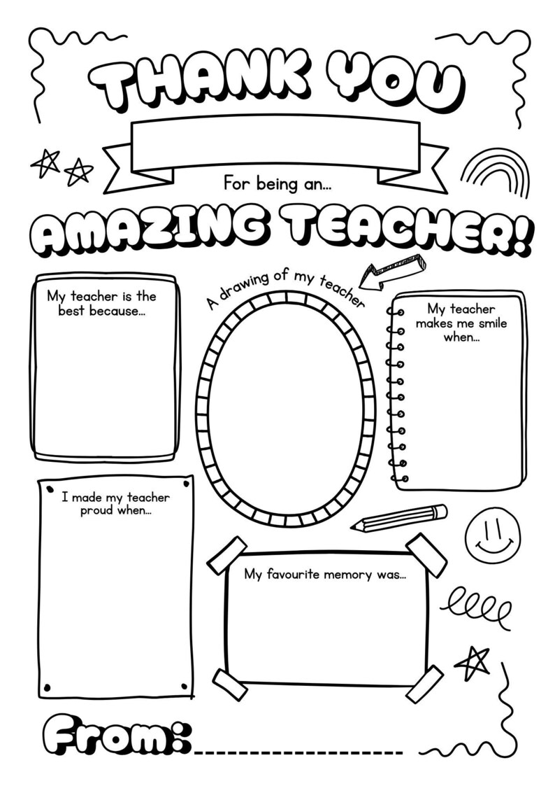 May include: Black and white printable "Thank You" teacher appreciation sheet. Includes space for a drawing, memories, and reasons why the teacher is amazing. Features the words "Thank You" and "Amazing Teacher!"