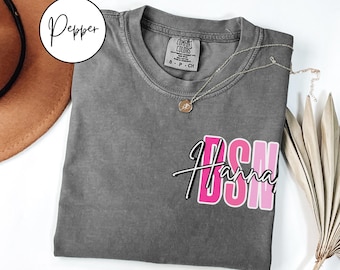 Comfort Colors Personalized BSN Shirt, Custom BSN Nurse T-shirt, BSN Nurse Tshirt, Nurse Appreciation, Bachelor of Science in Nursing Tshirt