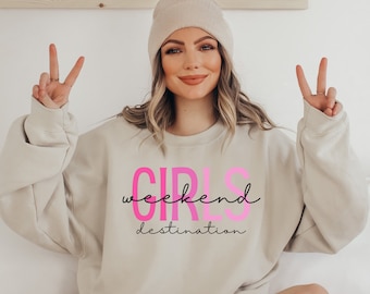 Girls Weekend Sweatshirt Girls Weekend Destination Shirt Girls Trip Sweatshirt Girls Trip Sweatshirt Girls Weekend Customized Gift Shirt
