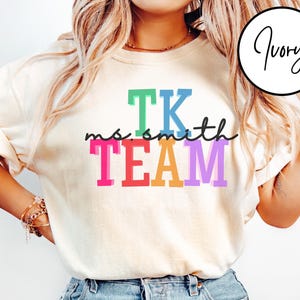 Comfort Colors® Transitional Kindergarten Teacher Shirt, Team TK Shirt, T-K Teacher Shirts, Kindergarten Team Group Shirts, PreK Pre K Shirt