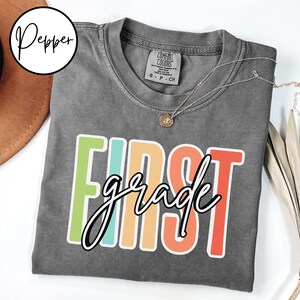 Comfort Colors® First Grade Teacher Shirt, 1st Grade Teacher Shirt, 1st Grade T-Shirt, First Grade TShirt, Elementary School, Teaching Shirt