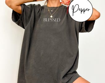 Comfort Colors Blessed Shirt, Blessed Tshirt, Blessed Tshirts, Womens Shirt, Womens Tshirt, Womens Shirts, Blessed Top, Blessed, Comfy Shirt