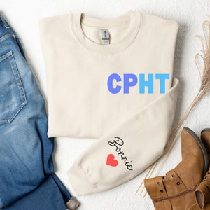 Personalized CPHT Sweatshirt Custom CPhT Shirt Certified Pharmacy Technician Crewneck Nurse Appreciation Gift Pharmacy Tech Sweater
