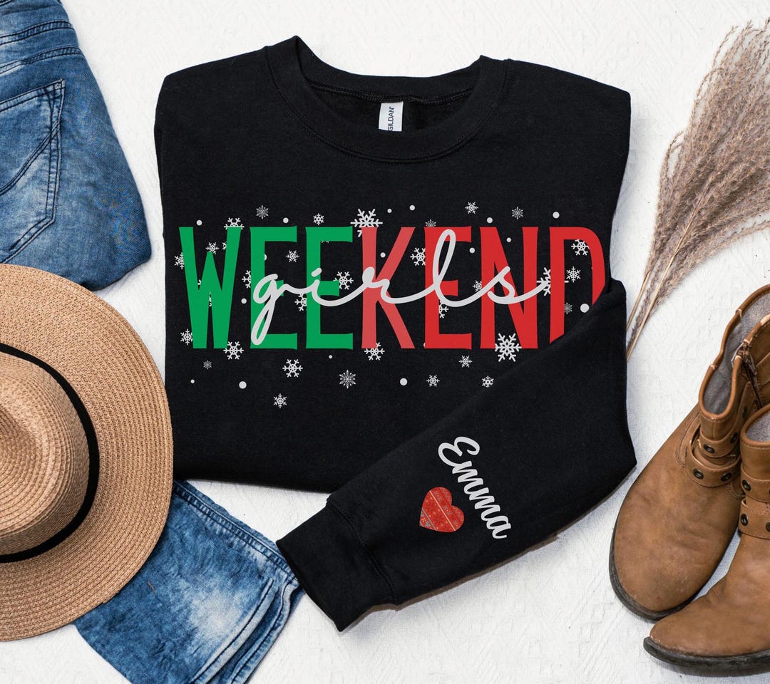 Custom Name Girls Weekend Christmas Sweatshirt Custom Name on Sleeve ...