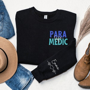 Personalized Paramedic Sweatshirt Custom Paramedic Shirt Paramedic Gift Emergency Medical Technician Crewneck EMS Pullover EMT Sweatshirt